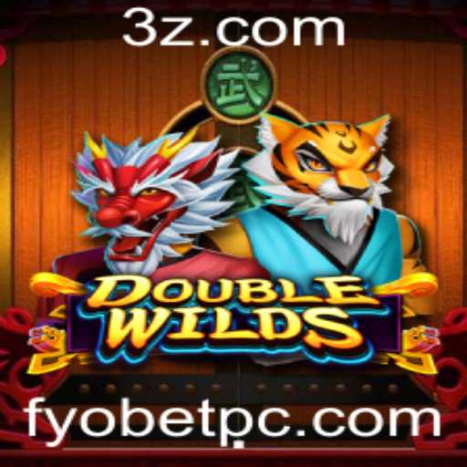 Descubra a Aventura com DoubleWilds: O Novo Jogo de FYOBET